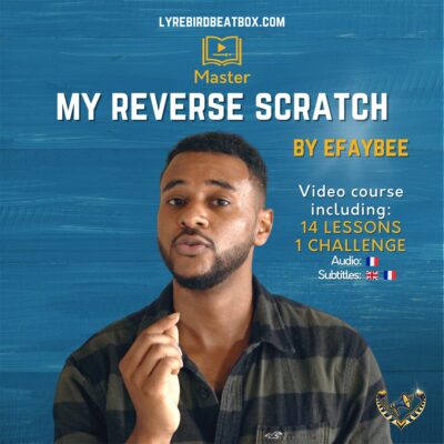 How to master the Reverse Scratch? by Efaybee (signature course)