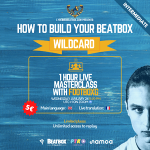 FootboxG Masterclass - How to build your human beatbox wildcard
