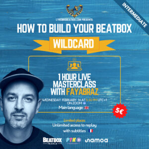 How to build your beatbox wilcard with Faya Braz