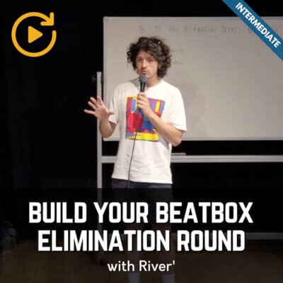 River' - Build your Beatbox Elimination Round - Intermediate Level