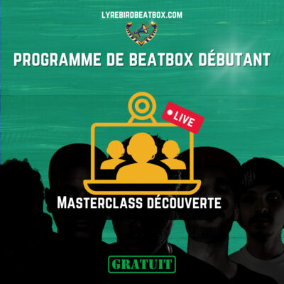 Programme de beatbox débutant - Masterclass de découverte