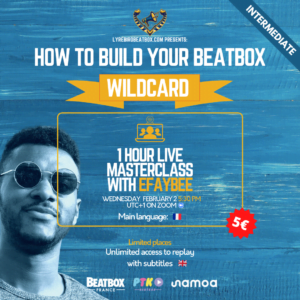 How to build your beatbox wilcard with Efaybee