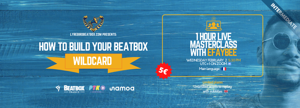 How to build your beatbox wilcard with Efaybee