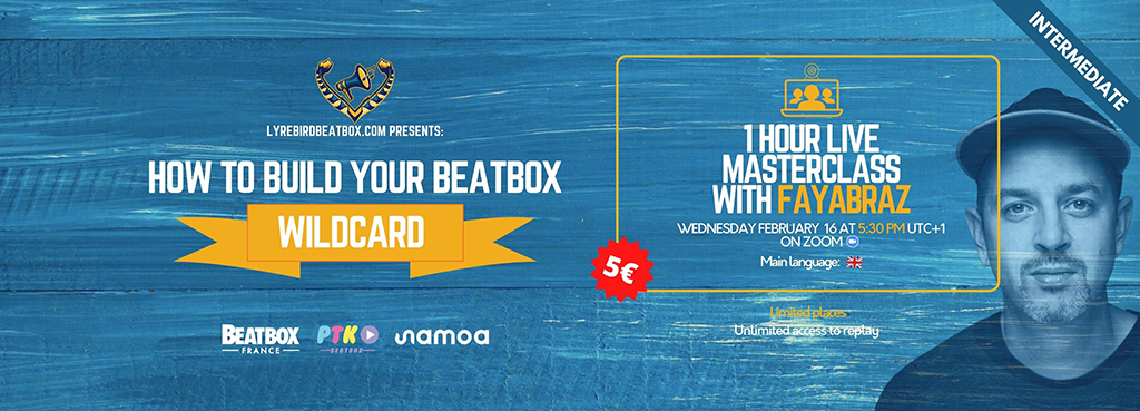 How to build your beatbox wilcard with Faya Braz - Banner