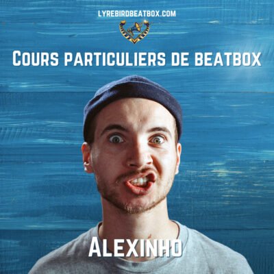 Cours particulier de beatbox en ligne avec Alexinho