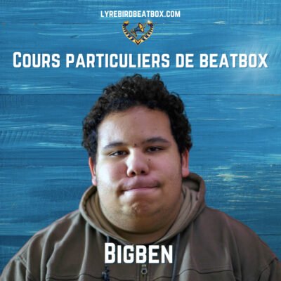Cours particulier de beatbox en ligne avec BigBen