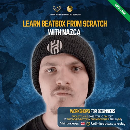 Learn Beatbox from Scratch with Nazca at the world Beatbox Championships 2023