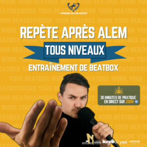 Répète après Alem - Tous niveaux - Entraînement de beatbox en direct