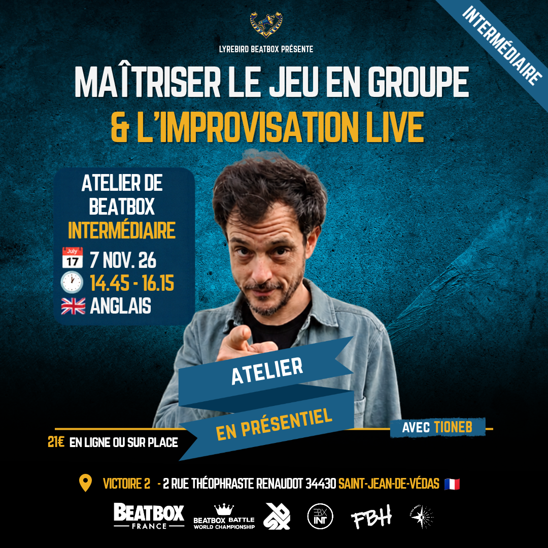 Maîtriser le jeu en groupe et l'improvisation live - Atelier beatbox avec Tioneb à Montpellier