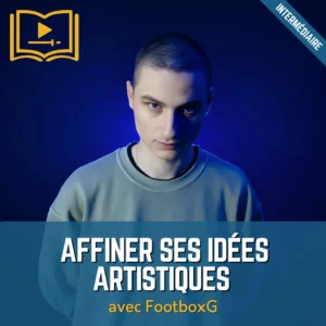 Affiner ses idées artistiques avec FootboxG