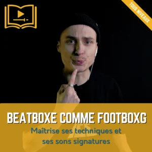 Beatboxe comme FootboxG