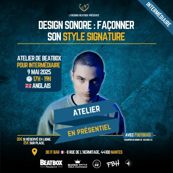 Design Sonore - Façonner son style de beatbox signature avec FootboxG