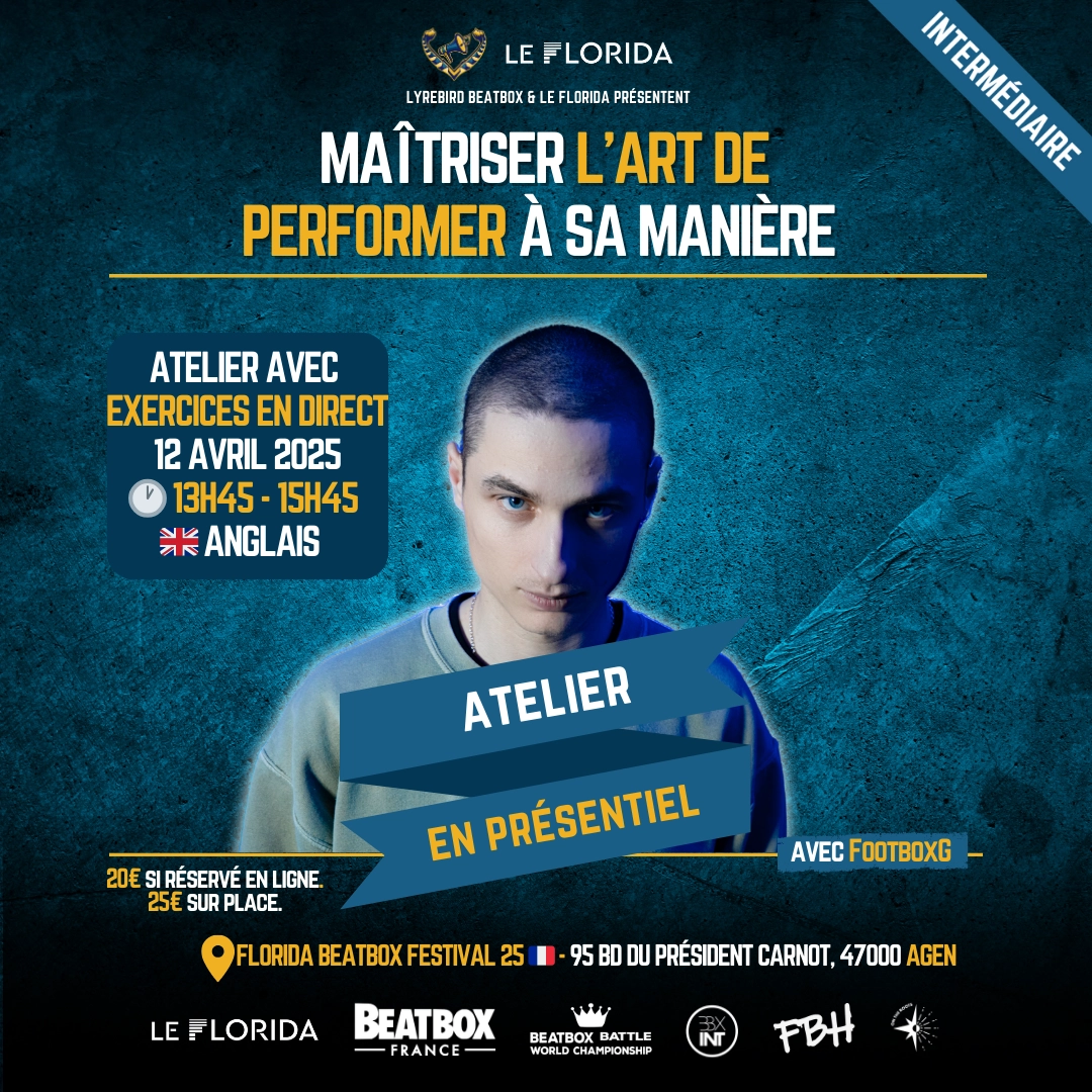 Florida Beatbox Festival 2025 - FootboxG - Maîtriser l'art de performer à sa manière - Atelier Beatbox pour intermédiaires