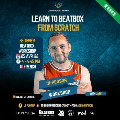Learn to beatbox from scratch with Jabe workshop for beginners at Florida in Agen